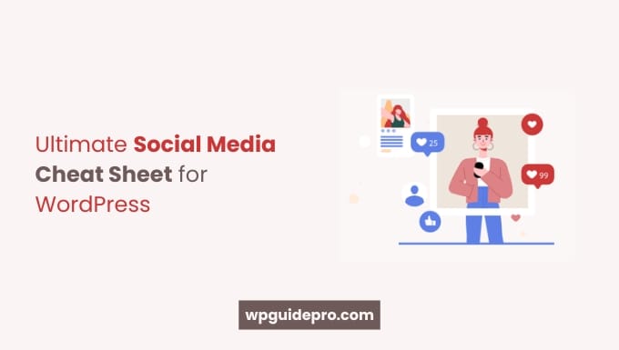 Ultimate Social Media Cheat Sheet for WordPress